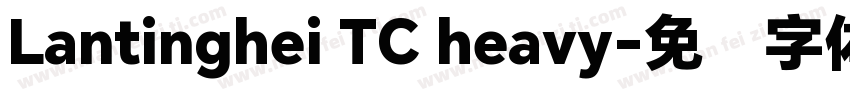 Lantinghei TC heavy字体转换